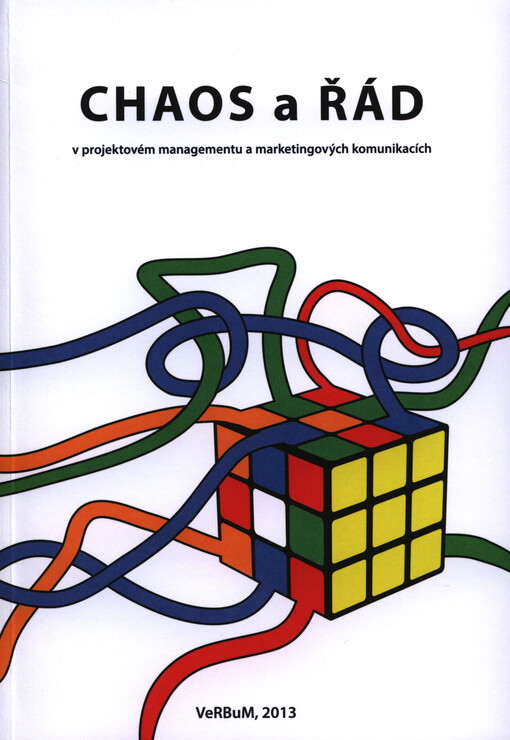 Chaos a řád v projektovém managementu a marketingových komunikacích