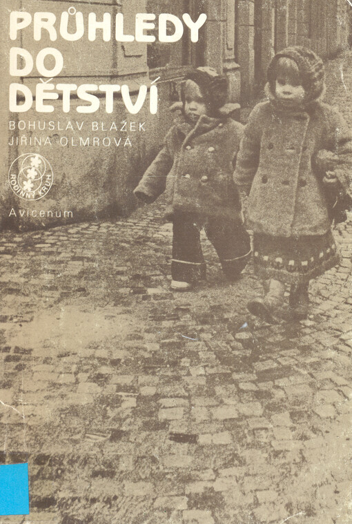 Průhledy do dětství :eseje z čas. Děti a my z let 1977-1984