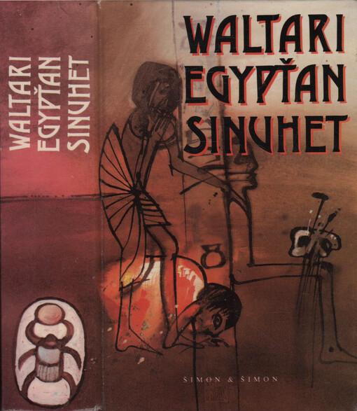 Egypťan Sinuhet : patnáct knih ze života lékaře