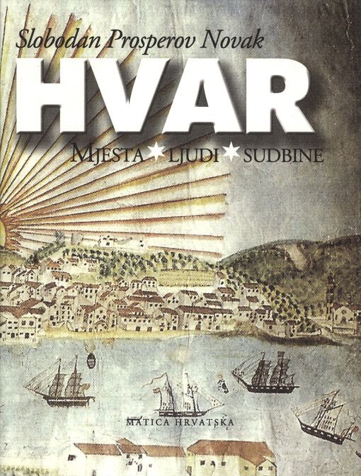 Hvar :mjesta, ljudi, sudbine
