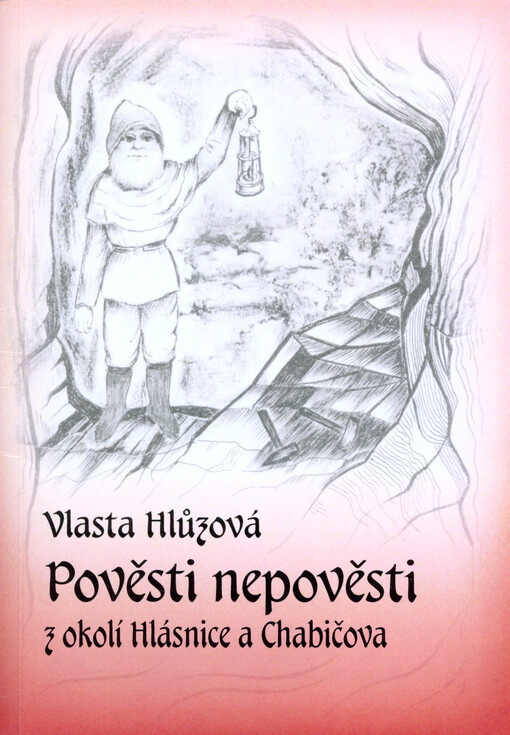 Pověsti nepověsti z okolí Hlásnice a Chabičova