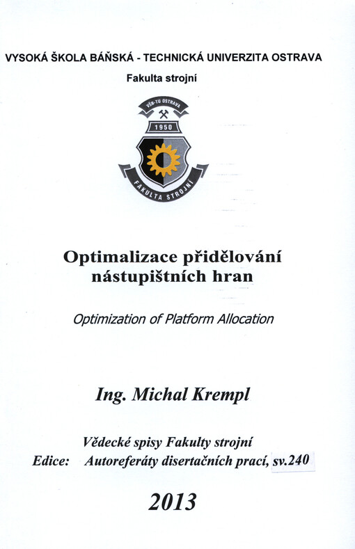 Optimalizace přidělování nástupištních hran =[Optimization of platform allocation] : autoreferát disertační práce