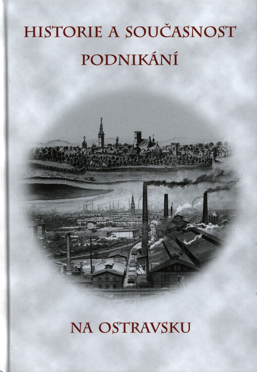 Historie a současnost podnikání na Ostravsku