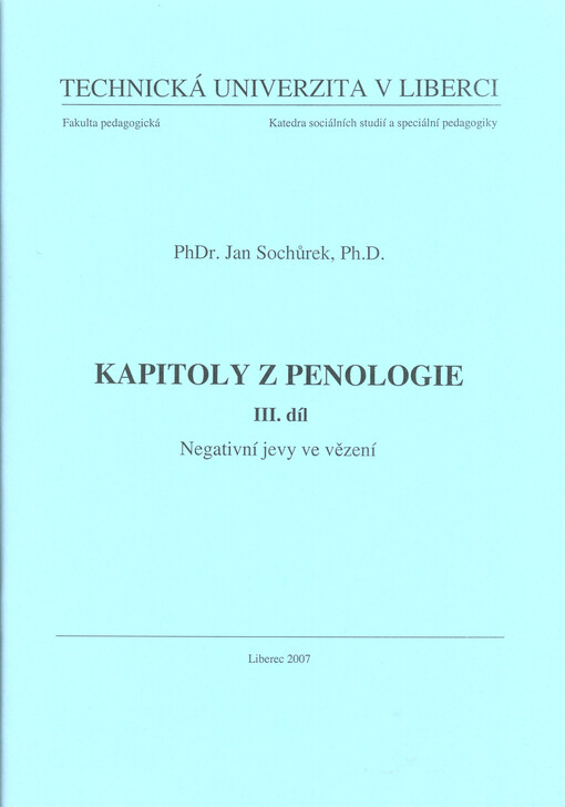 Kapitoly z penologie.III. díl,Negativní jevy ve vězení
