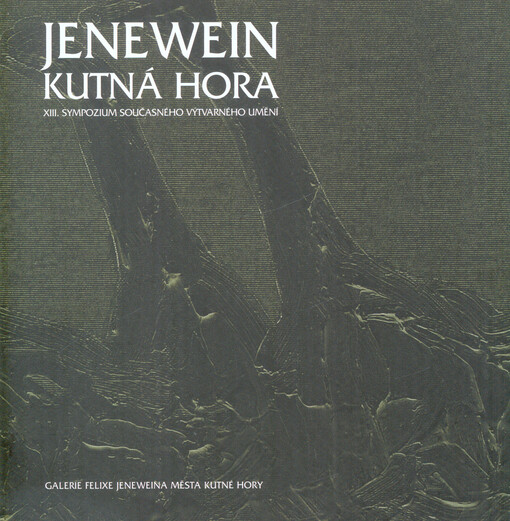 Jenewein - Kutná Hora : sympozium současného výtvarného umění : workshop ..., výstava ...   