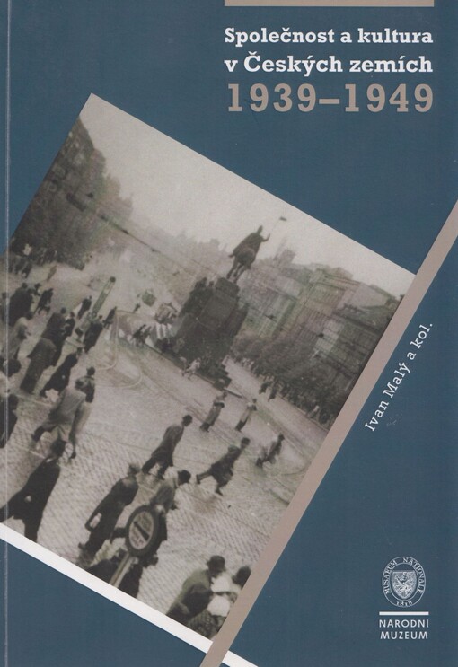 Společnost a kultura v Českých zemích 1939-1949
