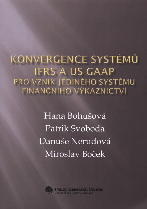 Konvergence systémů IFRS a US GAAP pro vznik jediného systému finančního výkaznictví