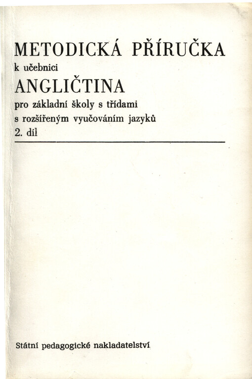 Angličtina pro základní školy s třídami s rozšířeným vyučováním jazyků, metodická příručka 2. díl