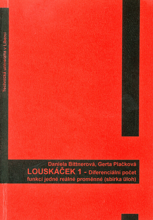 Louskáček 1 :diferenciální počet funkcí jedné reálné proměnné (sbírka úloh)