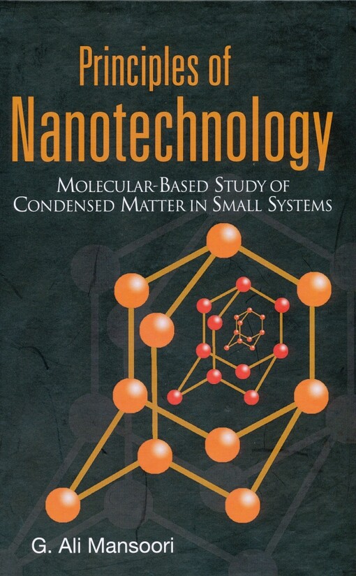 Principles of nanotechnology : molecular-based study of condensed matter in small system