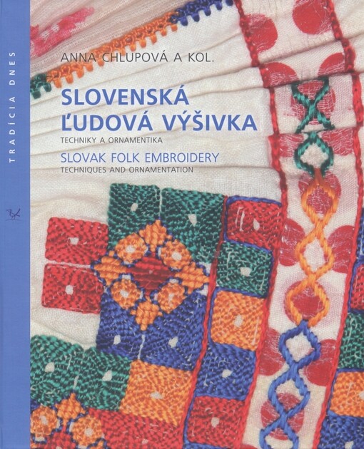 Slovenská ľudová výšivka :techniky a ornamentika
