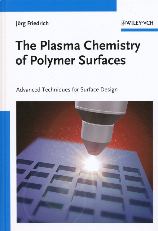 The plasma chemistry of polymer surfaces : advanced techniques for surface design