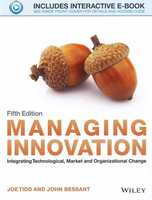 Managing innovation :integrating technological, market and organizational change