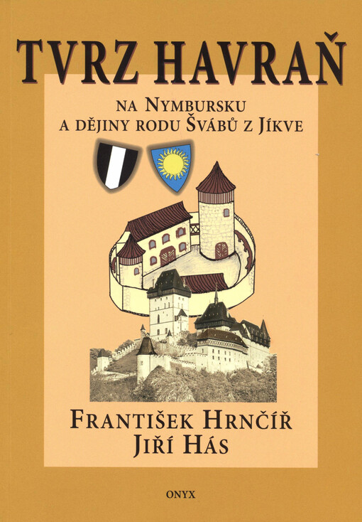 Tvrz Havraň na Nymbursku a dějiny rodu Švábů z Jíkve    