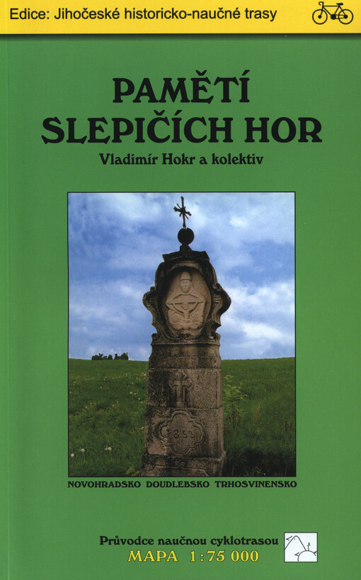 Pamětí Slepičích hor :Novohradsko, Doudlebsko, Trhosvinensko : průvodce naučnou cyklotrasou