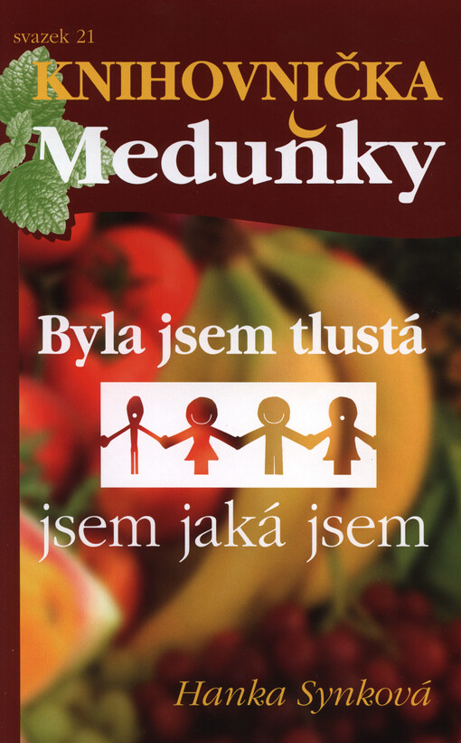 Byla jsem tlustá, jsem jaká jsem