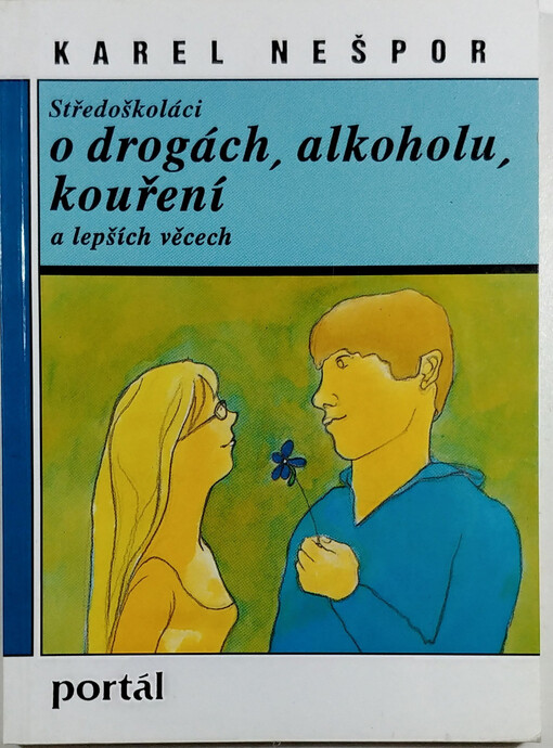Středoškoláci o drogách, alkoholu, kouření a lepších věcech
