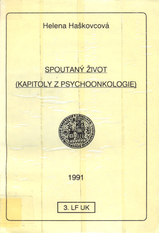 Spoutaný život :kapitoly z psychoonkologie