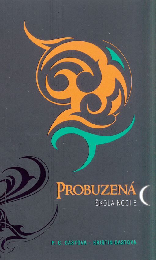 Škola noci.8,Probuzená