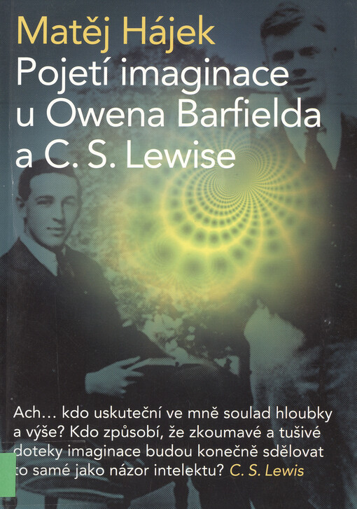 Imaginace :imaginace v pojetí Owena Barfielda v rozhovoru s Clivem S. Lewisem