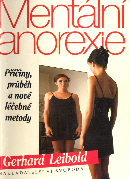 Mentální anorexie: příčiny, průběh a nové léčebné metody