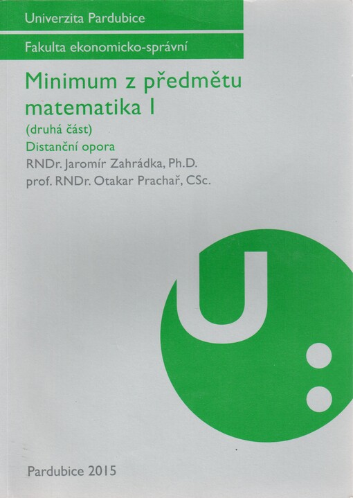 Minimum z předmětu matematika I :distanční opora