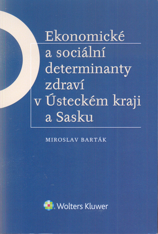 Ekonomické a sociální determinanty zdraví v Ústeckém kraji a Sasku