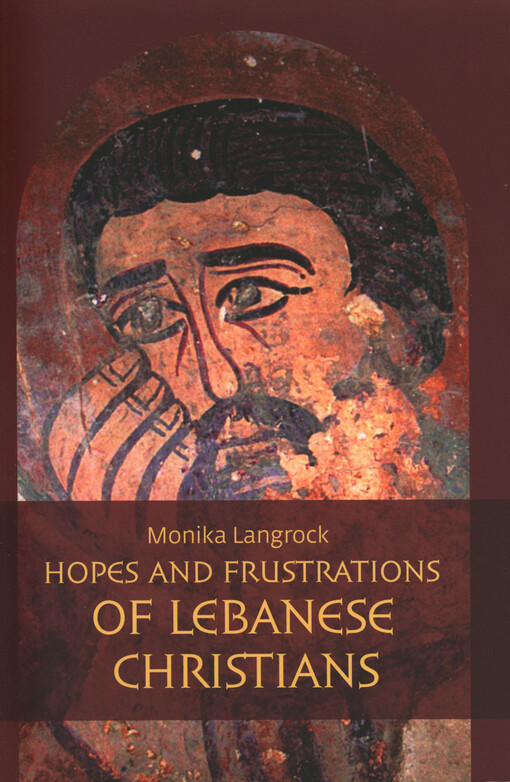 Hopes and frustrations of Lebanese Christians :al-'ihbat al-masihi- reasons and measures taken