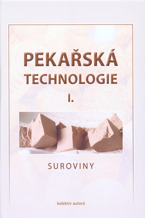 Pekařská technologie. I., Suroviny
