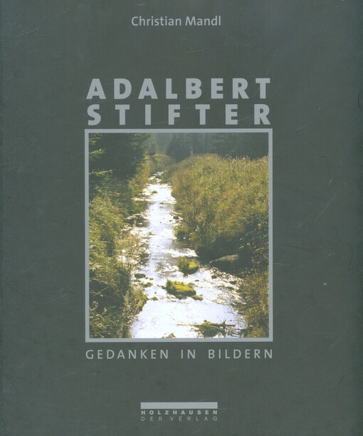 Gedanken in Bildern :Textstellen aus Adalbert Stifters Werken