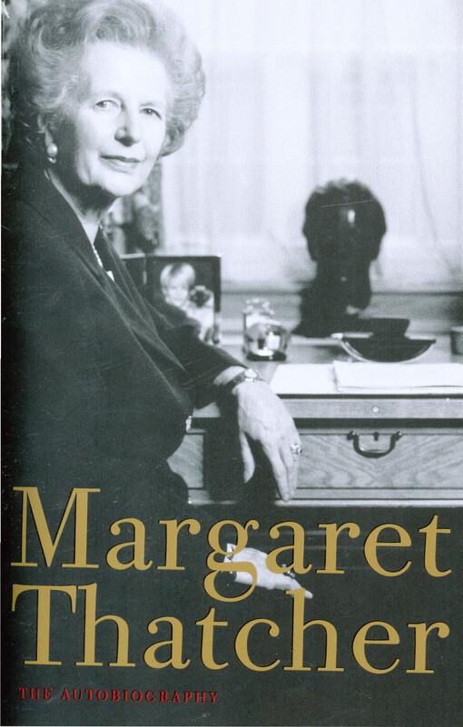 Margaret Thatcher :the autobiography