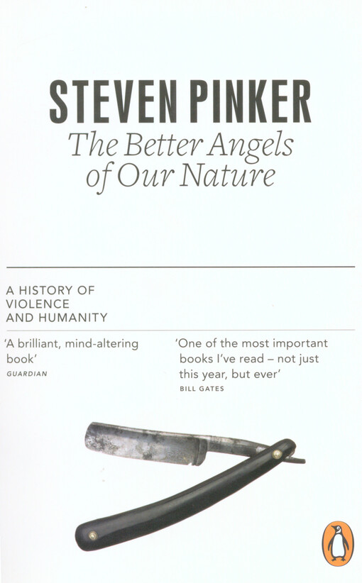 The better angels of our nature :a history of violence and humanity