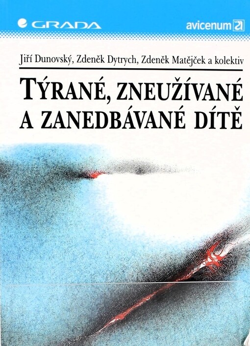Týrané, zneužívané a zanedbávané dítě