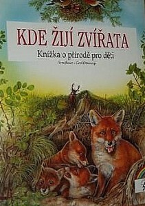 Kde žijí zvířata : knížka o přírodě pro děti