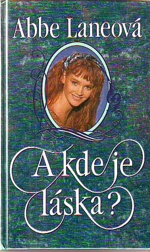 A kde je láska?