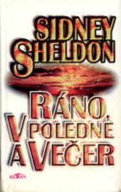 Ráno, v poledne a večer /