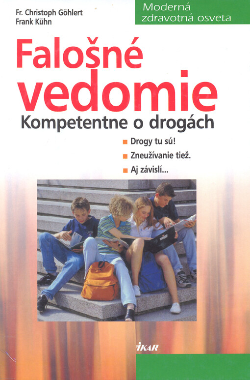 Falošné vedomie : kompetentne o drogách