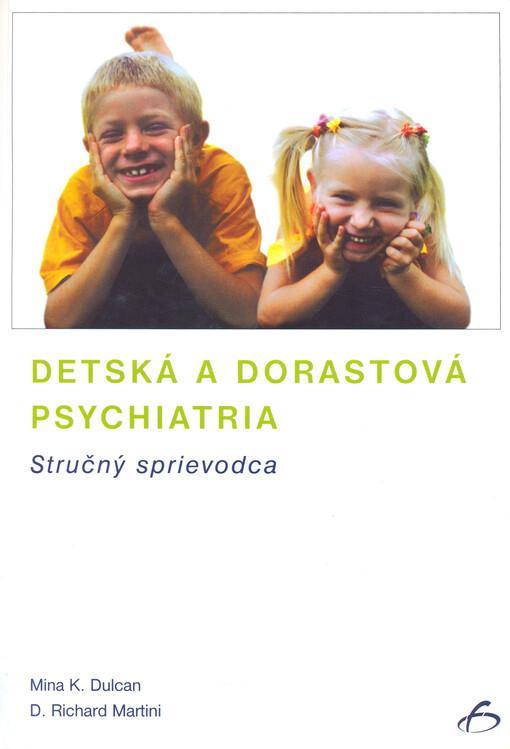 Detská a dorastová psychiatria : stručný sprievodca   