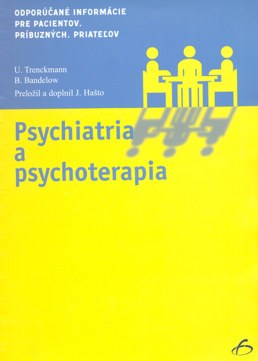 Vydavateľstvo F Psychiatria a psychoterapia - U.Trenckmann, B.Bandelow