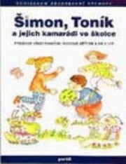 Šimon, Toník a jejich kamarádi ve školce : program všestranného rozvoje dětí od 4 do 5 let