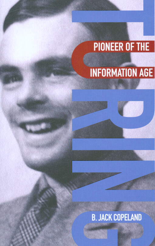 Turing :pioneer of the information age