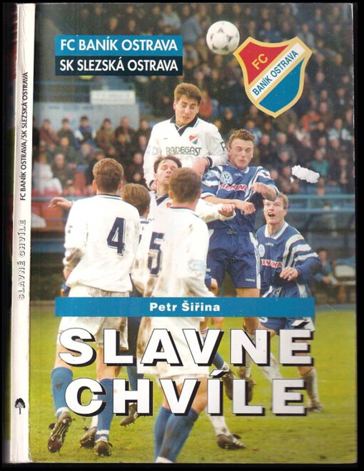 Slavné chvíle: FC Baník / SK Slezská Ostrava
