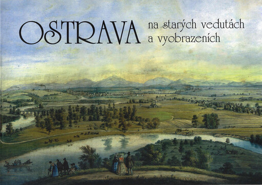Ostrava na starých vedutách a vyobrazeních