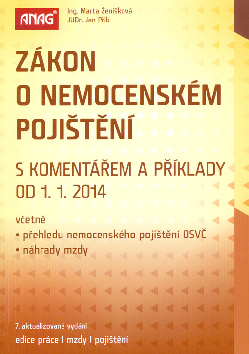 Zákon o nemocenském pojištění : s komentářem, příklady a výkladem problematiky náhrady mzdy od ...