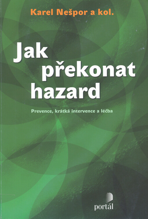 Jak překonat hazard: prevence, krátká intervence a léčba
