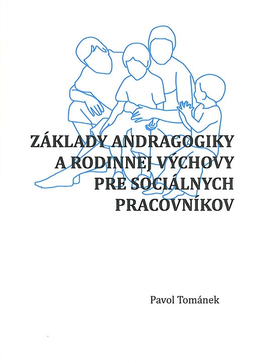Základy andragogiky a rodinnej výchovy pre sociálnych pracovníkov