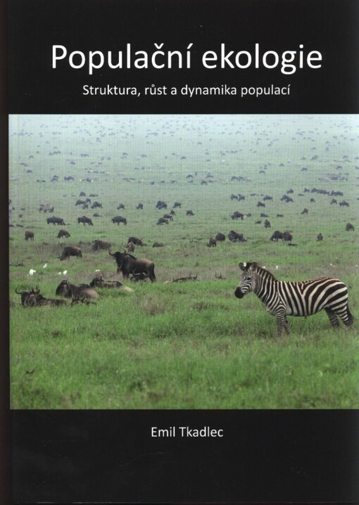 Populační ekologie :struktura, růst a dynamika populací