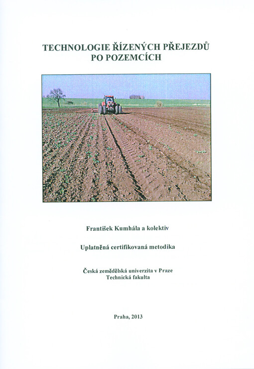 Technologie řízených přejezdů po pozemcích :uplatněná certifikovaná metodika
