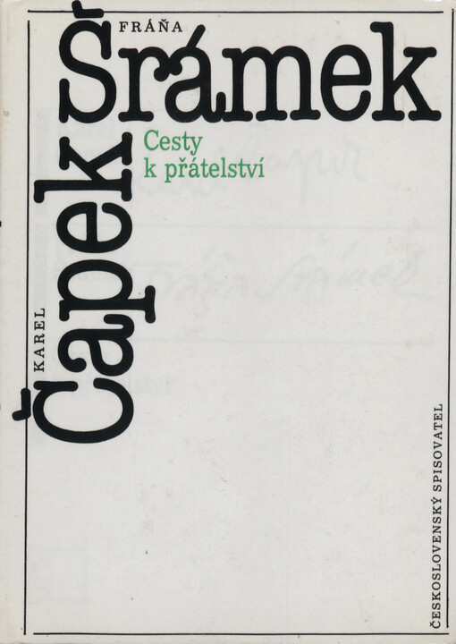 Cesty k přátelství :[vzájemná korespondence] K. Čapka a Fráni Šrámka