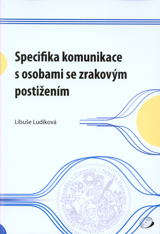 Specifika komunikace s osobami se zrakovým postižením